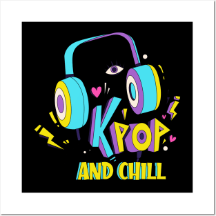 K-Pop And Chill Posters and Art